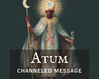 Atum Channeled Message: Egyptian God of Creation & the First Light | Personalized Deity Reading