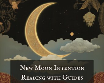 New Moon Intention Reading with Guides | Channeled Message