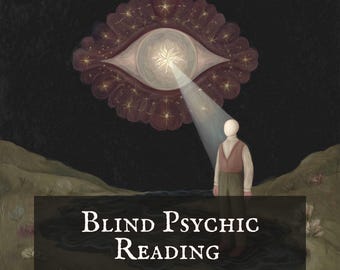 Blind Psychic Reading | Channeled Message
