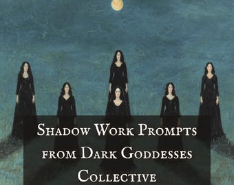 Shadow Work Prompts from Dark Goddesses Collective | Channeled Reading