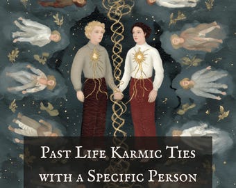 Past Life Karmic Ties with a Specific Person | Soul Connection Reading
