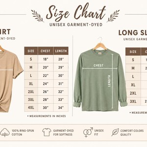 May include: A size chart for unisex garment-dyed apparel featuring a beige short-sleeve t-shirt and a sage green long-sleeve shirt. Each garment is displayed with a corresponding table listing chest and length measurements in inches from S to 4XL.