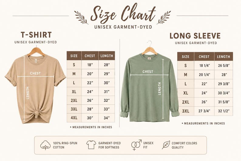 May include: A size chart for unisex garment-dyed apparel featuring a beige short-sleeve t-shirt and a sage green long-sleeve shirt. Each garment is displayed with a corresponding table listing chest and length measurements in inches from S to 4XL.