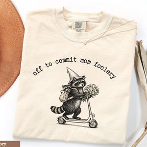 Off To Commit Mom Foolery Shirt, Funny Mom Shirt, raccoon graphic tees, cute mom shirt, Mother's Day Gift, Comfort Colors Mama, Cool moms