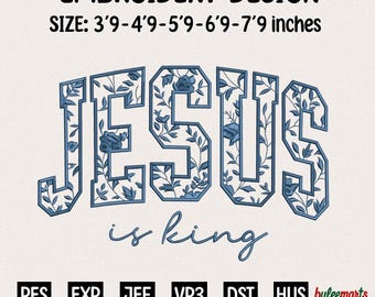 Jesus Is King, Floral Christian Faith Embroidery Design, Instant Download Dst Pe