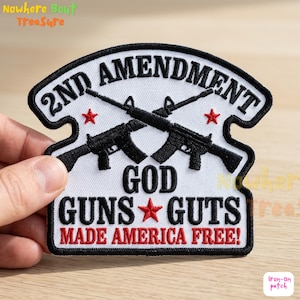2nD Amendment Patch, God Guns GUTS Made American Free Embroidered Iron On, Patriotic Gun Rights Gift, Jacket Badge