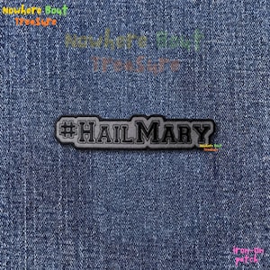HAILMARY Patch, Football Sport Typography Embroidery Badge, Iron On Sew On Hook and Loop Accessory, Slogan Gift for Jackets and Bags