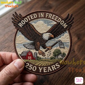 Rooted in Freedom 250 Years Patch, Farming Eagle Iron On Sew On Hook and Loop, American 250th Anniversary Badge, Patriotic Farmer