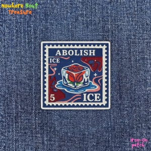 May include: Embroidered patch with a blue background and white border. The patch features the words "ABOLISH ICE" and a design of a red rose in a block of ice. The number "5" is also visible.