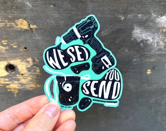 We Set, You Send Die-Cut Sticker - Route Setting, Climbing Bouldering Wall Gym.