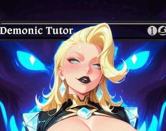 May include: Illustration of a woman with blonde hair, blue eyes, and black lipstick. She wears a black and gold outfit with diamond-shaped earrings. The text "Demonic Tutor" is at the top, with a mana symbol.