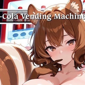 May include: An anime-style illustration featuring a woman with brown hair and fox-like ears. The image includes a vending machine labeled "Nuka-Cola Vending Machine" with bottles of soda. The woman is the central focus of the image.