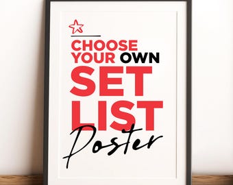 CHOOSE YOUR OWN - Personalised Concert Setlist Print