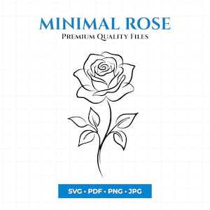 May include: A black line drawing of a rose with leaves and stem. The text "MINIMAL ROSE" is above the rose, with "PREMIUM QUALITY FILES" below it. At the bottom is a blue rectangle with the text "SVG • PDF • PNG • JPG".