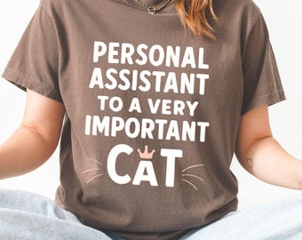 Personal Assistant Cat T-Shirt: Funny Cat Lover Unisex Tee