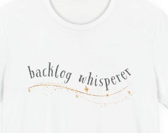 backlog whisperer shirt for product and project managers, scrum masters and anyone who calmly negotiates chaos