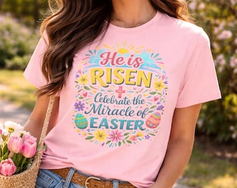 He is Risen Easter design T-Shirt | Celebrate the Miracle of Easter