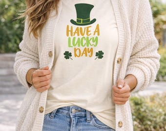 Have a Lucky Day T-Shirt | St. Patrick's Day Shamrock Tee