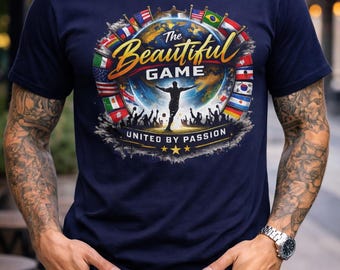 The Beautiful Game T-shirt | Soccer World Flags 2026 United by Passion