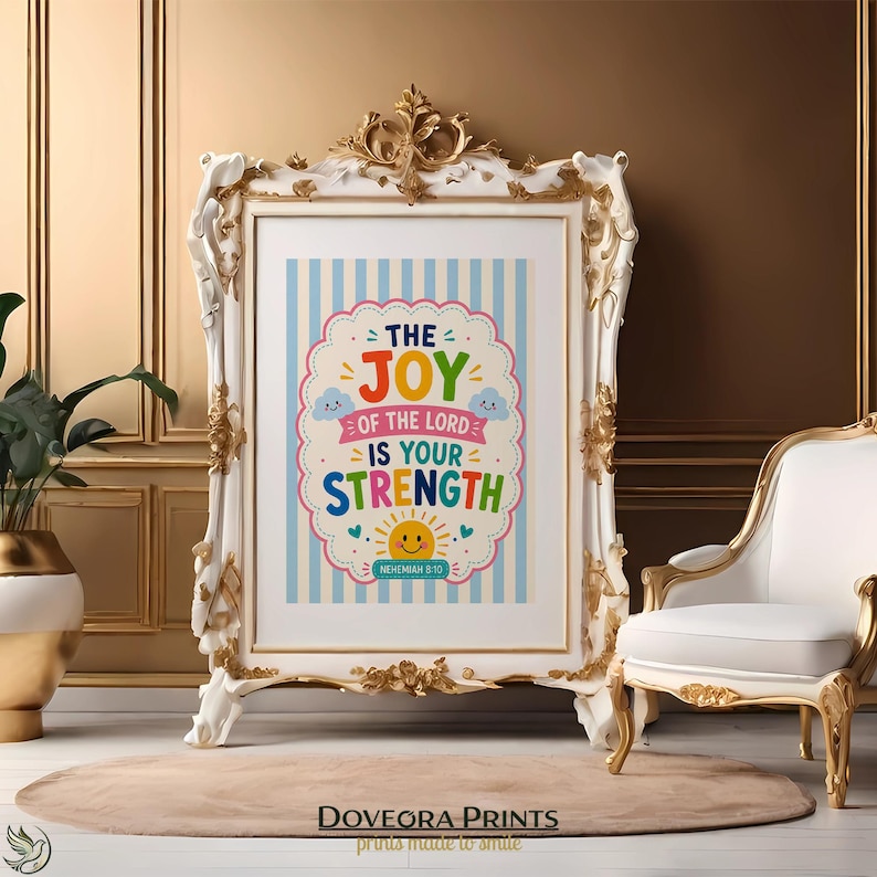 Framed artwork with text "The Joy of the Lord is Your Strength" and Nehemiah 8:10.