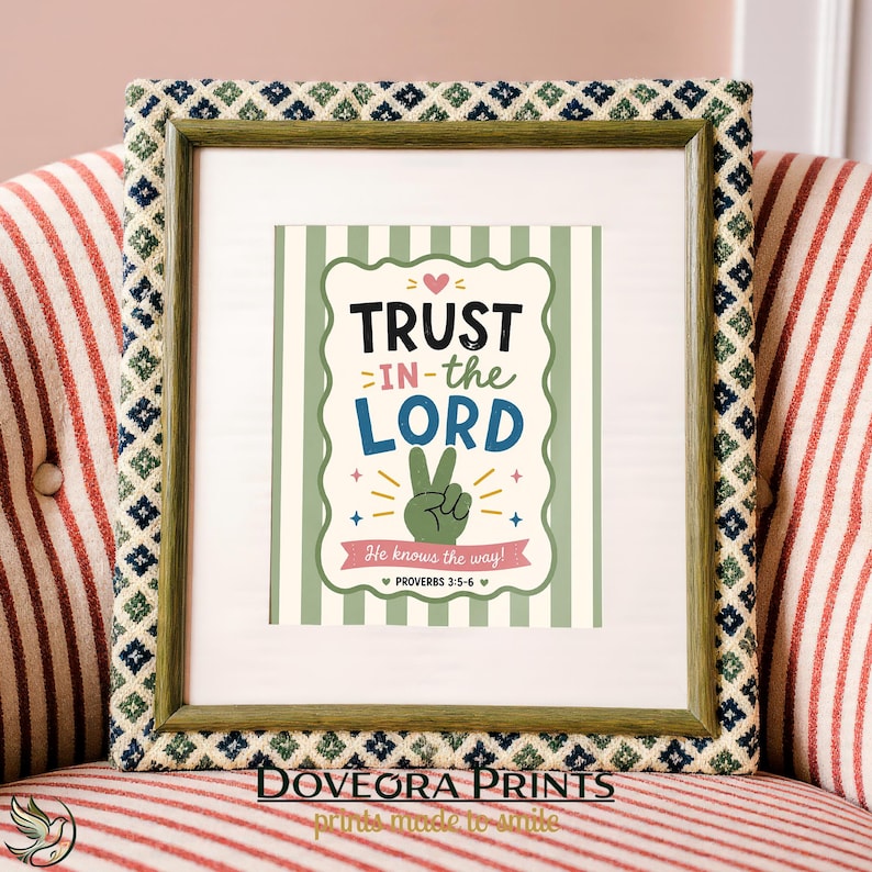 Framed artwork with text "TRUST IN-the LORD He knows the way! PROVERBS 3:5-6".