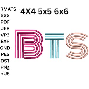May include: An embroidery design featuring the letters BTS in a stylized, multi-line font. The B is magenta, the T is light blue, and the S is peach. Text lists formats: XXX, PDF, JEF, VP3, EXP, CND, PES, DST, PNG, hUS, and sizes 4x4, 5x5, 6x6.