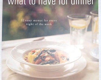 Martha Stewart What to Have for Dinner 1996 Cookbook Softcover Vintage Menus