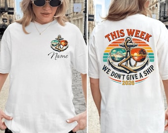 Anpassad kryssningströja 2026, rolig kryssningsgrupptröja, denna vecka ger vi inte ett fartyg-tröja, matchande familjesemestertröja, kryssningströja för vänner