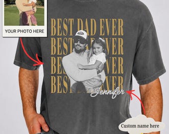 Custom Best Dad Ever Shirt, Personalized Dad Picture Shirt With Kids Photo, Custom Dad Vintage Photo Shirt, Fathers Day Shirt, New Dad Gift