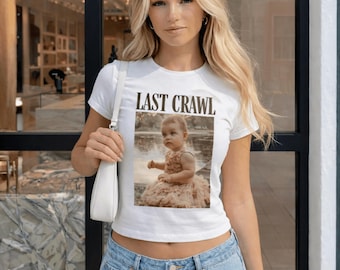 Last Crawl Graduation 2026 Shirt, Custom Senior Bar Crawl Baby Tee, Personalized Picture Shirt,Graduation Gift, Custom Photo Shirt,Party Tee
