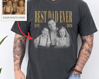 Custom Dad Vintage Photo Shirt, Personalized Dad Picture Shirt, Best Dad Ever Shirt, Fathers Day Shirt, Funny Daddy Shirt, New Dad Gift