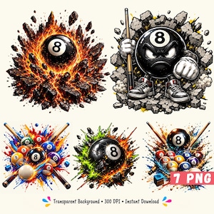 May include: A collection of seven digital illustrations featuring 8-ball billiard designs with explosive fire, paint splatters, and a character holding a pool cue. The text 7 PNG, Transparent Background, 300 DPI, Instant Download is included.