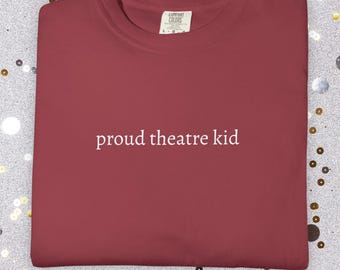 Proud Theatre Kid Shirt | Broadway Lover Tee