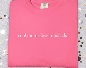 Moms Love Musicals Shirt | Theatre Mom Tee