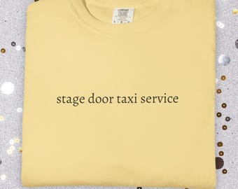 Stage Door Taxi Service Shirt | Theatre Parent Gift