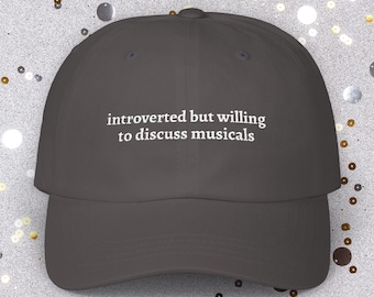 Funny Musical Theatre Hat | Embroidered Accessory for Introverted Broadway Fan