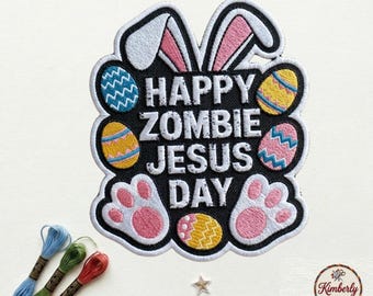 Happy Zombie Jesus Day Patch, Funny Sarcastic Easter Bunny & Eggs Embroidered Iron On Badge, Dark Humor Holiday Applique for Jackets Bags