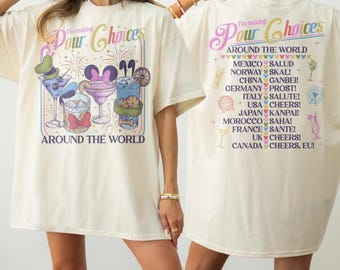 Retro I'm Making Pour Choices Around The World Shirt, Epcot Drinking Shirt, Disneyland Epcot Shirt, Epcot World Tour Shirt