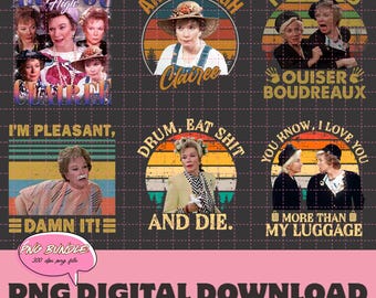 I Am PLeasant Damn It Shirt Fan Steel Magnolias, Steel Magnolias Png, Funny Movie Quote Png Bundle, Funny Movie Design Instant Download