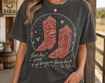 Vintage Love Has Ways of Bringing Things Back To Life Comfort Colors Shirt, Toy Story 5 Friendship Shirt, Jessie Cowgirl, Cowgirl Boots Tee
