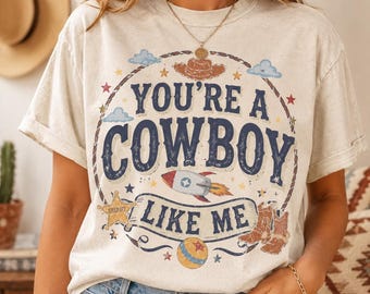 Vintage Toy Story 5 Shirt, You're A Cowboy Like Me Shirt, Toy Story 5 Shirt, WDW Disneyland Family Vacation Trip Tee, Pixar Fest Gift Shirt