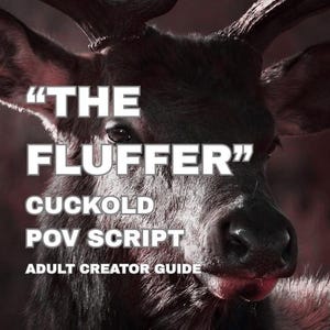May include: Close-up of a dark-colored elk with large antlers. The image features text that reads "THE FLUFFLER" and "CUCKOLD POV SCRIPT ADULT CREATOR GUIDE" in white font. The background is a dark red.