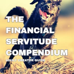 以下が含まれることがあります： 乾燥した草の中を走る、舌を出した黒い犬。画像には「THE FINANCIAL SERVITUDE COMPENDIUM」と「ADULT CREATOR GUIDE」の文字が重ねられています。