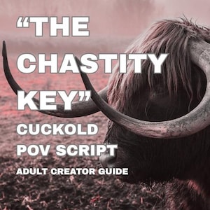 Puede incluir: Imagen promocional con el texto "THE CHASTITY KEY" y "CUCKOLD POV SCRIPT ADULT CREATOR GUIDE". La imagen presenta un primer plano de una vaca de las Tierras Altas con grandes cuernos, sobre un fondo borroso de color marrón rojizo.