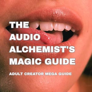 May include: Close-up of a person's mouth with the tongue extended. The text "THE AUDIO ALCHEMIST'S MAGIC GUIDE" is displayed in white, along with "ADULT CREATOR MEGA GUIDE". The image has a warm, reddish-pink color scheme.