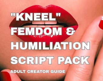 Puede incluir: Imagen con labios rojos con la palabra "KNEEL" encima de "FEMDOM & HUMILIATION SCRIPT PACK". También se ve el texto "ADULT CREATOR GUIDE" y "5 SCRIPTS". Una mano con esmalte de uñas rojo está en el encuadre.
