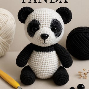 May include: A crocheted panda bear with black and white yarn. The panda has black eyes, ears, and limbs, with a white body. The text "CROCHET PATTERN PANDA" is at the top of the image. A yellow crochet hook and black yarn are also visible.