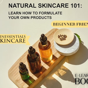 Ebook / Cuidado natural de la piel 101: Aprenda a formular sus propios productos para el cuidado de la piel / Apto para principiantes