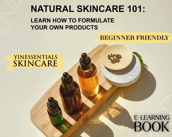 Ebook | Natural skincare 101: Learn how to formulate your own skincare products | Beginner friendly