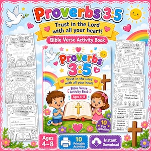 May include: A Bible verse activity book titled Proverbs 3:5 Trust in the Lord with all your heart, featuring illustrations of a boy and girl with an open Bible, a dove, a rainbow, and a cross, including ten printable activity pages for ages 4-8.
